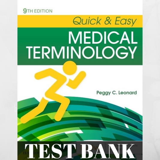 TEST BANK FOR QUICK & EASY MEDICAL TERMINOLOGY 9TH EDITION BY PEGGY C