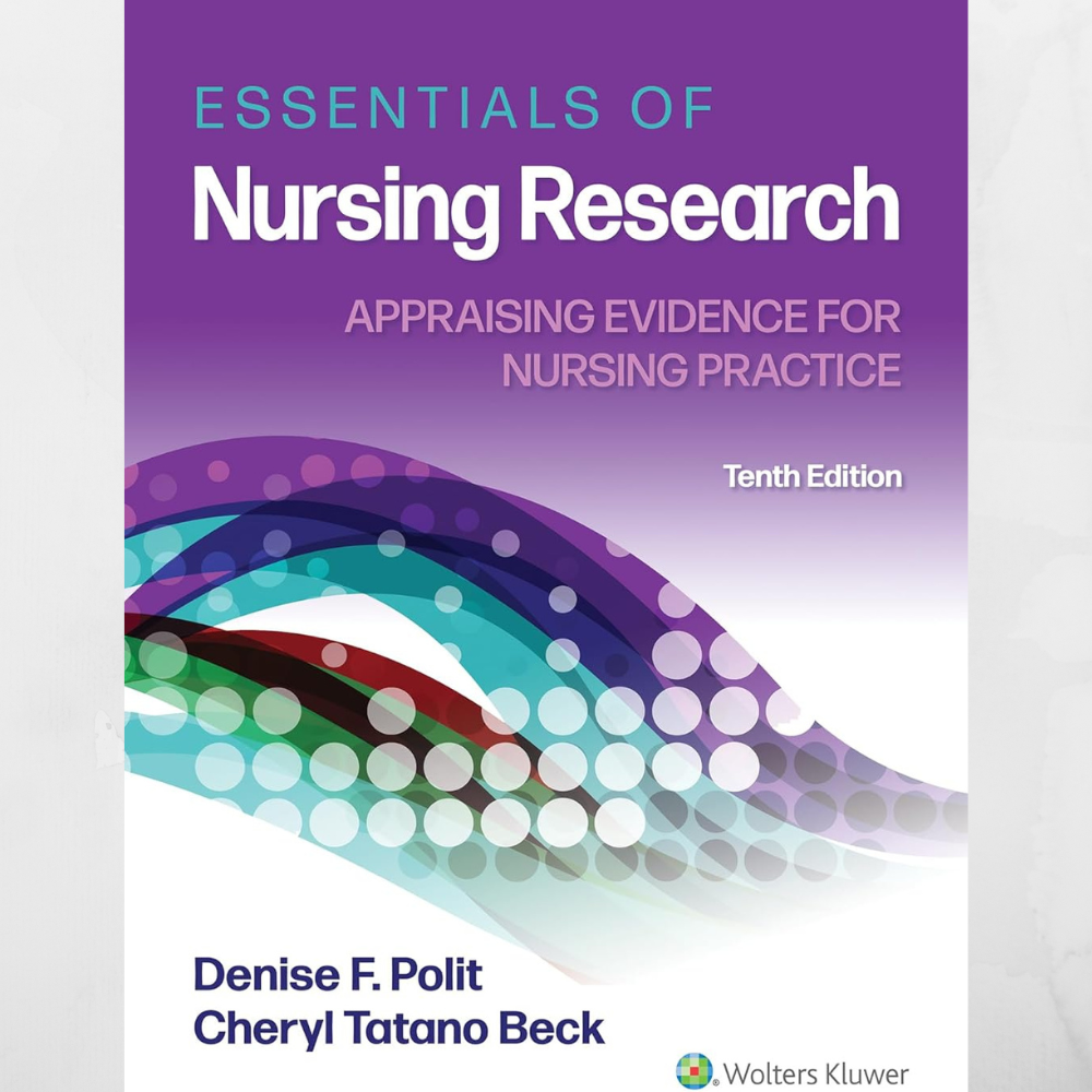 Essentials of Nursing Research: Appraising Evidence for Nursing Practice, LWW, 10th Edition