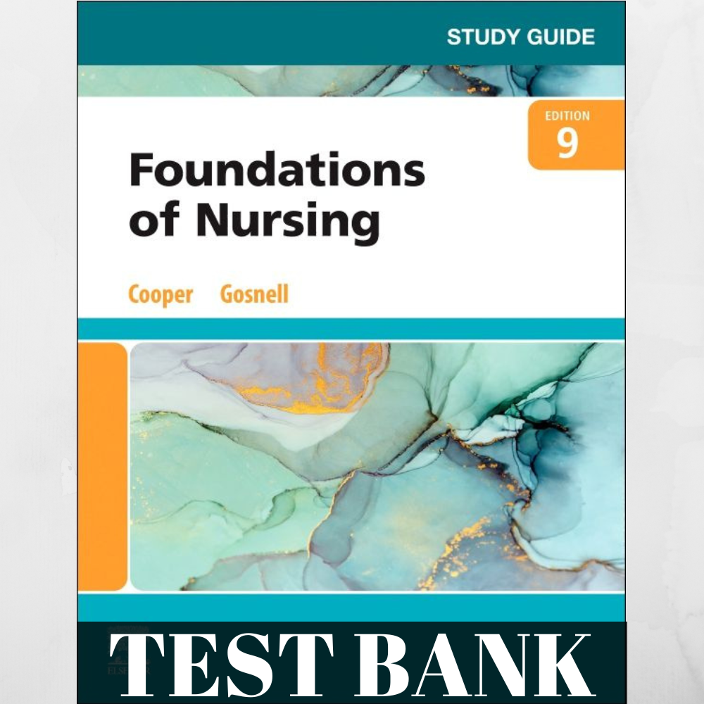 Test Bank for Foundations and Adult Health Nursing 9th Edition Cooper