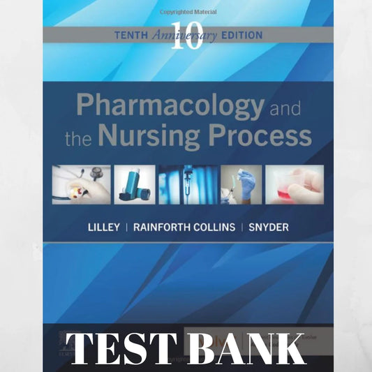 Test Bank For Pharmacology And The Nursing Process 10th Edition